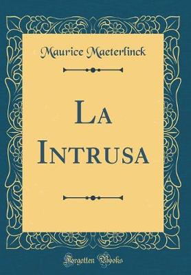 Book cover for La Intrusa (Classic Reprint)