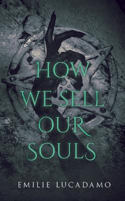 Book cover for How We Sell Our Souls