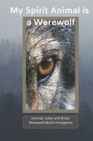 Cover of My Spirit Animal Is a Werewolf