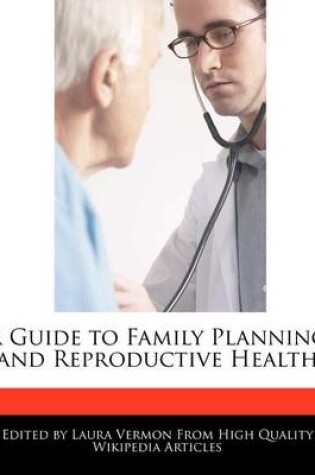 Cover of A Guide to Family Planning and Reproductive Health