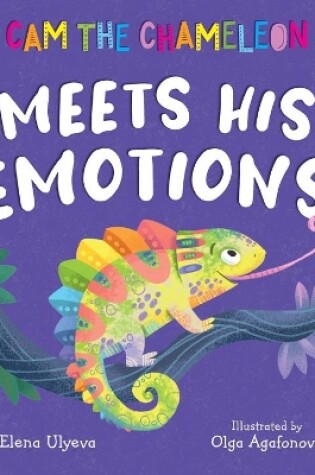 Cover of Cam the Chameleon Meets His Emotions