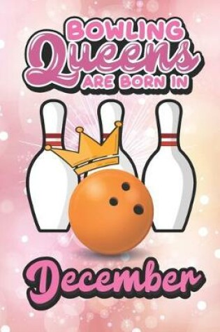 Cover of Bowling Queens Are Born In December