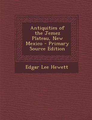 Book cover for Antiquities of the Jemez Plateau, New Mexico