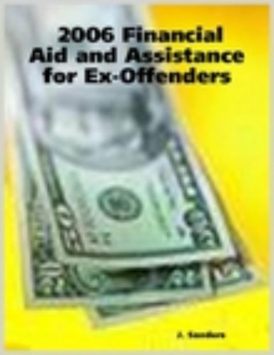 Book cover for 2007 Financial Aid And Assistance for Ex-Offenders - A Comprehensive Resource Directory