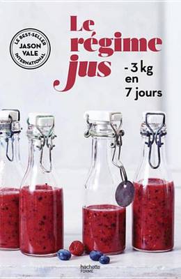 Book cover for Le Regime Jus -3kg En 7 Jours