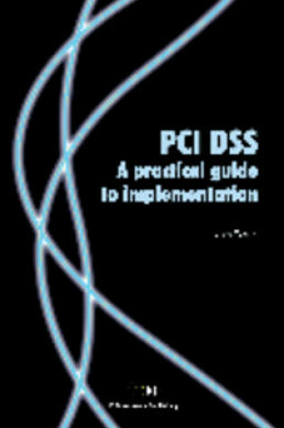 Cover of PCI DSS A Practical Guide to Implementation (2nd Edition)