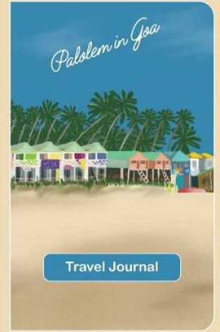 Cover of Palolem Beach Paradise in Goa Travel Journal
