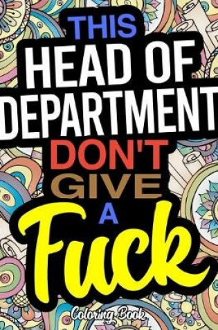 Cover of This Head Of Department Don't Give A Fuck