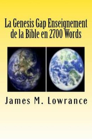 Cover of La Genesis Gap Enseignement de la Bible en 2700 Words