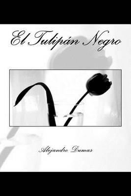 Book cover for El Tulipan Negro (Spansih Edition)