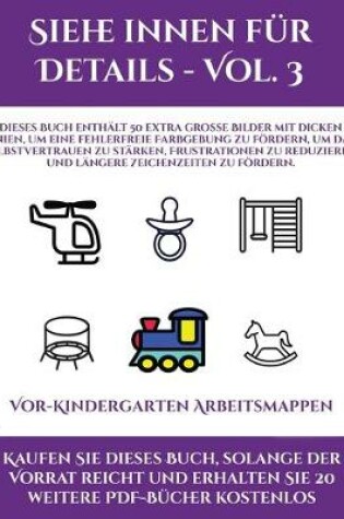 Cover of Vor-Kindergarten Arbeitsmappen (Siehe innen für Details - Vol. 3)