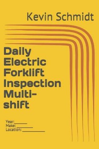 Cover of Daily Electric Forklift Inspection Multi-shift