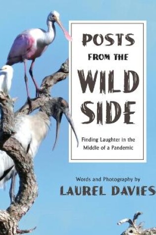 Cover of Posts From The Wild Side, Finding Laughter in the Middle of a Pandemic