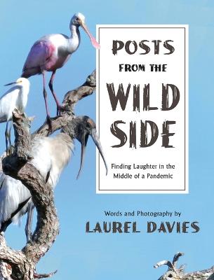 Book cover for Posts From The Wild Side, Finding Laughter in the Middle of a Pandemic