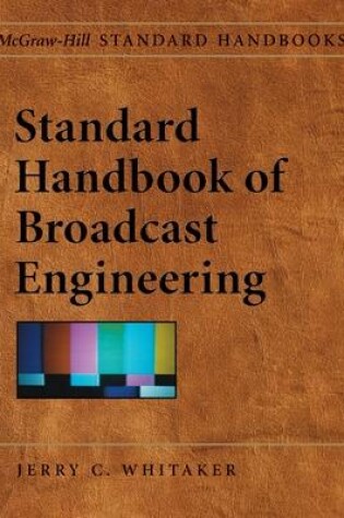 Cover of Standard Handbook of Broadcast Engineering