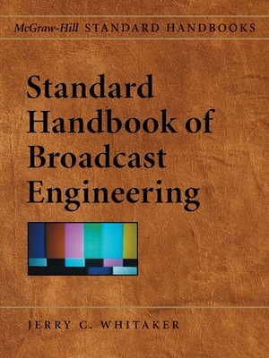 Book cover for Standard Handbook of Broadcast Engineering