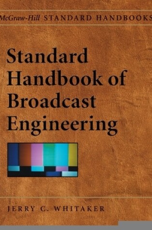 Cover of Standard Handbook of Broadcast Engineering