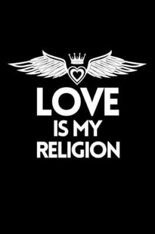 Cover of Love Is My Religion