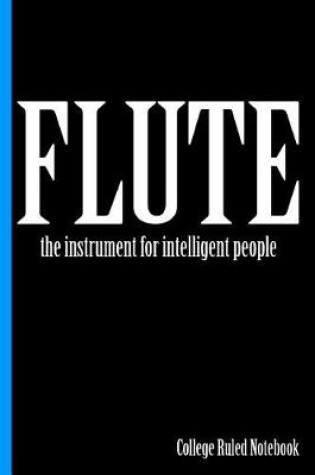 Cover of Flute, the Instrument for Intelligent People