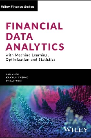 Cover of Financial Data Analytics with Machine Learning, Op timization and Statistics