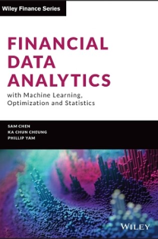 Cover of Financial Data Analytics with Machine Learning, Op timization and Statistics