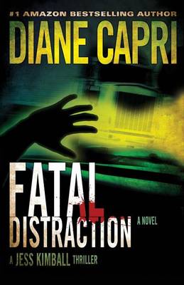 Fatal Distraction by Diane Capri