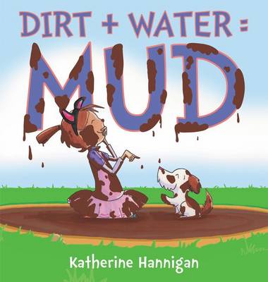 Book cover for Dirt + Water = Mud