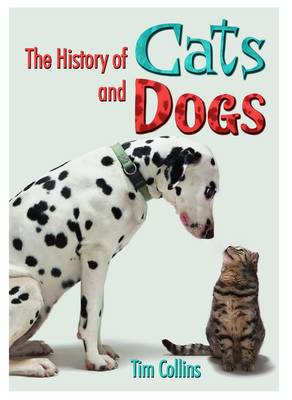 Book cover for The History of Cats and Dogs