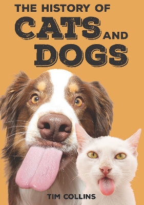 Book cover for The History of Cats and Dogs