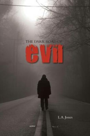 Cover of The Dark Road of Evil