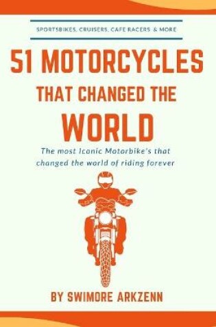 Cover of 51 Motorcycles That Changed the World