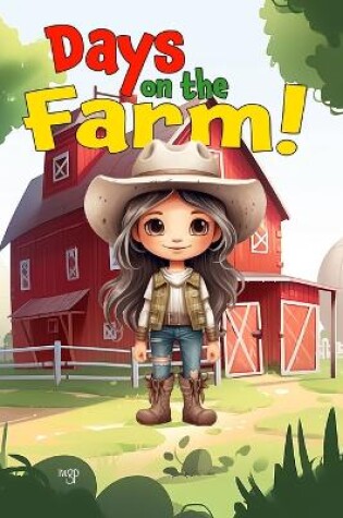 Cover of Days on the Farm!