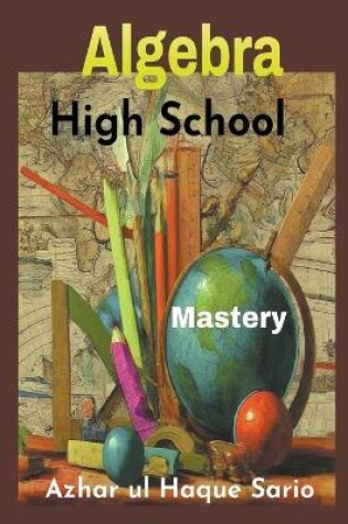 Cover of High School Algebra Mastery