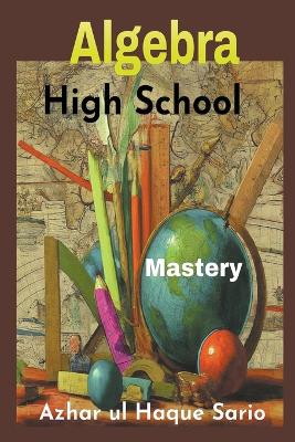 Book cover for High School Algebra Mastery