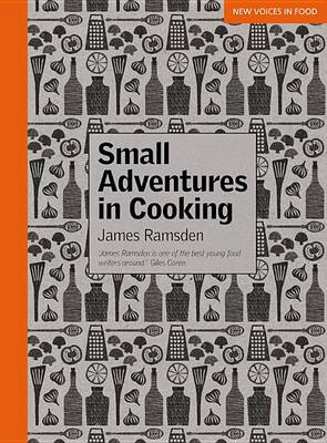 Book cover for Small Adventures in Cooking