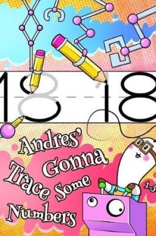 Cover of Andres' Gonna Trace Some Numbers 1-50