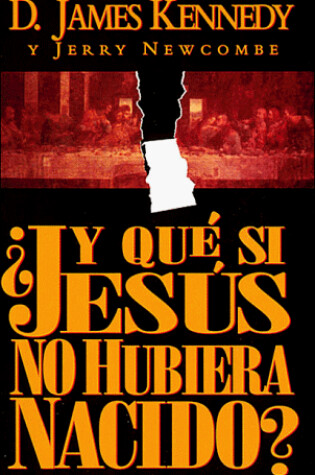 Cover of Y Que Si Jesus, No Hubiera Nacido?