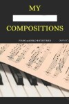 Book cover for My Compositions, piano and solo 4staff.mus, (8,5"x11")