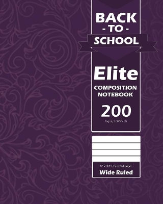 Book cover for Back To School Elite Notebook, Wide Ruled Lined, Large 8 x 10 Inch, Grade School, Students, 100 Sheet Purple Cover