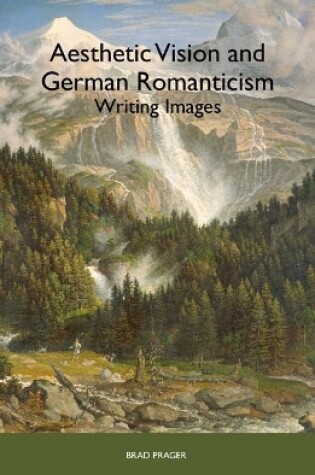 Cover of Aesthetic Vision and German Romanticism