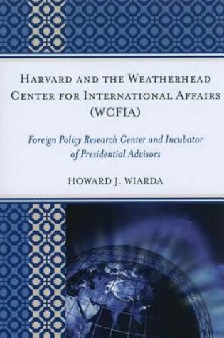 Cover of Harvard and the Weatherhead Center for International Affairs (Wcfia)