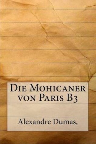 Cover of Die Mohicaner Von Paris B3