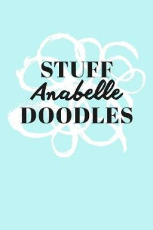 Cover of Stuff Anabelle Doodles