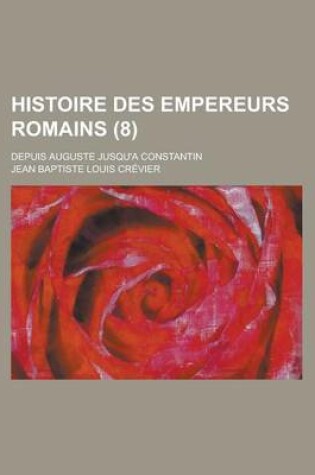 Cover of Histoire Des Empereurs Romains (8)