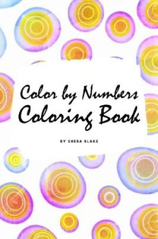 Cover of Color by Numbers Coloring Book for Children (6x9 Coloring Book / Activity Book)