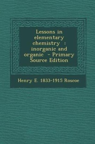 Cover of Lessons in Elementary Chemistry