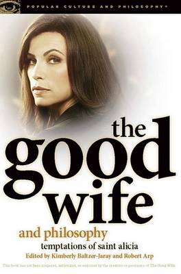 Cover of The Good Wife and Philosophy