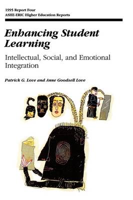 Book cover for Enhencing Student Learning: Intellectual, Social and Emotional Integration: Ashe-Eric/Higher Educuc Ation Research Report Number 4, 1995 (Volume 24)