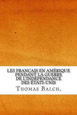 Book cover for Les Francais en Amerique pendant la guerre de l'independance des Etats-Unis