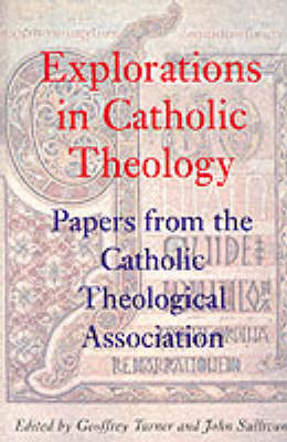 Book cover for Explorations in Catholic Theology